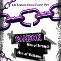 Samson, The Man Who Had It All