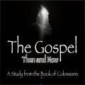 The Gospel Then and Now Pt 1
